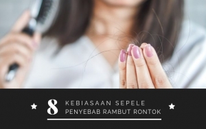 Jangan Anggap Sepele, 8 Kebiasaan Ini Ternyata Bisa Sebabkan Rambut Rontok
