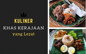 Rasakan Kelezatan Makanan Para Raja dengan Mencicipi 8 Kuliner Khas Kerajaan Ini
