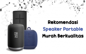 Intip 8 Rekomendasi Speaker Portable Murah Bekualitas Yang Dijamin Bakal Bikin Harimu Makin Seru