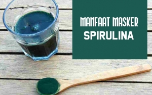 Tak Hanya Ampuh Atasi Jerawat, Ini 8 Manfaat Menakjubkan Masker Spirulina untuk Kecantikan