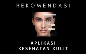 Pantau Kesehatan Kulit Kalian Dengan Kecanggihan Teknologi Lewat 7 Aplikasi Berikut!