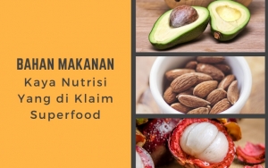 Enak Dan Sehat, 8 Bahan Makanan Ini Diklaim Sebagai Superfood Karena Kaya Nutrisi