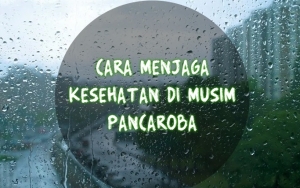 Musim Pancaroba Rentan Penyakit? Jaga Tubuh Tetap Sehat dengan 8 Cara Mudah Ini