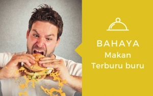 Waspadai, 7 Bahaya Ini Bakal Mengintai Kalian Yang Makannya Terburu-buru!