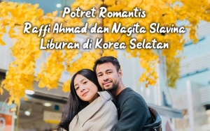 8 Potret Romantis Raffi Ahmad dan Nagita Slavina Liburan di Korea Selatan, Bak Adegan K-Drama