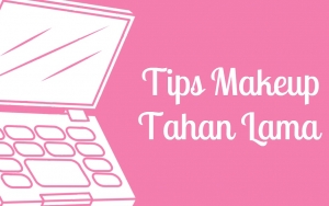 Ingin Hasilkan Makeup Tahan Lama? Simak 7 Tips Ini Biar Riasanmu Tak Mudah Luntur!