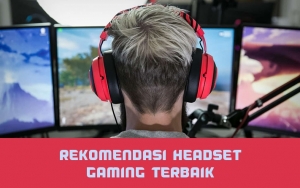 Ada Yang Ratusan Ribu Hingga 8 Juta, Intip Yuk 7 Rekomendasi Headset Gaming Terbaik!