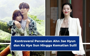 Kaleidoskop 2019: Kontroversi Perceraian Ahn Jae Hyun dan Ku Hye Sun Hingga Kematian Sulli