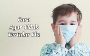 Penularan Yang Cepat Bikin Enggak Sadar, Intip 7 Cara Agar Tidak Tertular Flu Saat Musim Hujan!