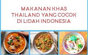 8 Makanan Khas Thailand Ini Cocok Banget Di Lidah Indonesia, Dijamin Bakal Ketagihan Deh!