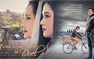 Film 'Akhir Kisah Cinta Si Doel' Raih 1 Juta Penonton, Disebut Gara-gara Ending Mengecewakan