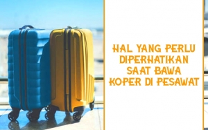 Jangan Sampai Bermasalah, Intip 8 Hal Yang Perlu Diperhatikan Saat Bawa Koper Di Pesawat