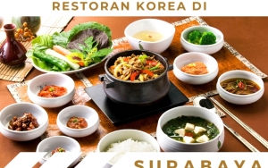 K-Popers Harus Tahu, Ini 8 Restoran Korea di Surabaya yang Sediakan Beragam Menu Lezat