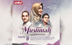 Dulu Di Indosiar, Kini Sinetron 'Muslimah' Siap Bikin Nostalgia Dengan Kembali Tayang Di ANTV
