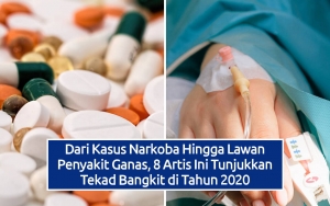 Dari Kasus Narkoba Hingga Lawan Penyakit Ganas, 8 Artis Ini Tunjukkan Tekad Bangkit di Tahun 2020