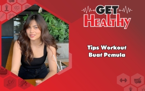 Get Healthy : Anti Mager, Fashion Enthusiast Ini Bagikan Tips Workout Bagi Pemula