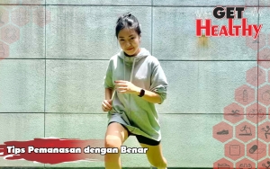 Get Healthy : Sport Enthusiast ini Bagikan Tips Pemanasan yang Benar, Dijamin Anti Cedera!