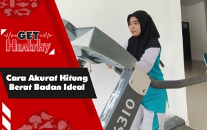 Get Healthy : Ahli Gizi ini Beberkan Cara Hitung Berat Badan Ideal, Dijamin Akurat!