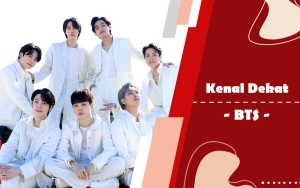 Kenal Dekat: Perjalanan Karier BTS Kebanggaan ARMY, From Zero to Hero!