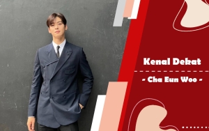 Kenal Dekat: Cha Eunwoo, Si ‘Face Genius’ Yang Hits Sebagai Idol-Aktor Bervisual Sempurna