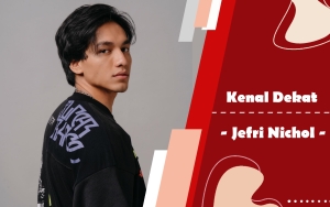 Kenal Dekat: Jefri Nichol, Aktor Ganteng dengan Imej Bad Boy yang Dulunya Pemalu