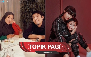 Natasha Notice Desta Gegara Aksi Anak, Fuji Tertawakan Reaksi Gala Soal Sekolah dan Cewek-Topik Pagi
