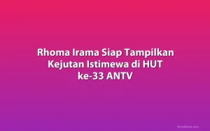 Rhoma Irama Siap Tampilkan Kejutan Istimewa di HUT ke-33 ANTV