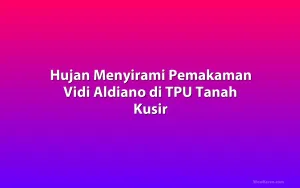 Hujan Menyirami Pemakaman Vidi Aldiano di TPU Tanah Kusir