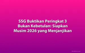 SSG Buktikan Peringkat 3 Bukan Kebetulan: Siapkan Musim 2026 yang Menjanjikan