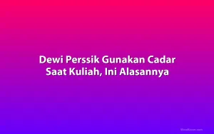 Dewi Perssik Gunakan Cadar Saat Kuliah, Ini Alasannya