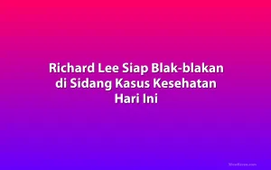 Richard Lee Siap Blak-blakan di Sidang Kasus Kesehatan Hari Ini