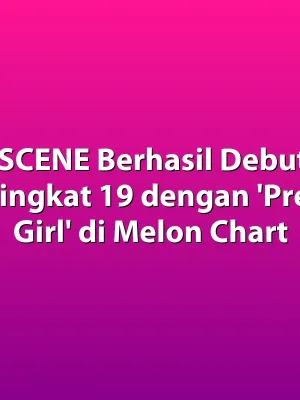 RESCENE Berhasil Debut di Peringkat 19 dengan 'Pretty Girl' di Melon Chart