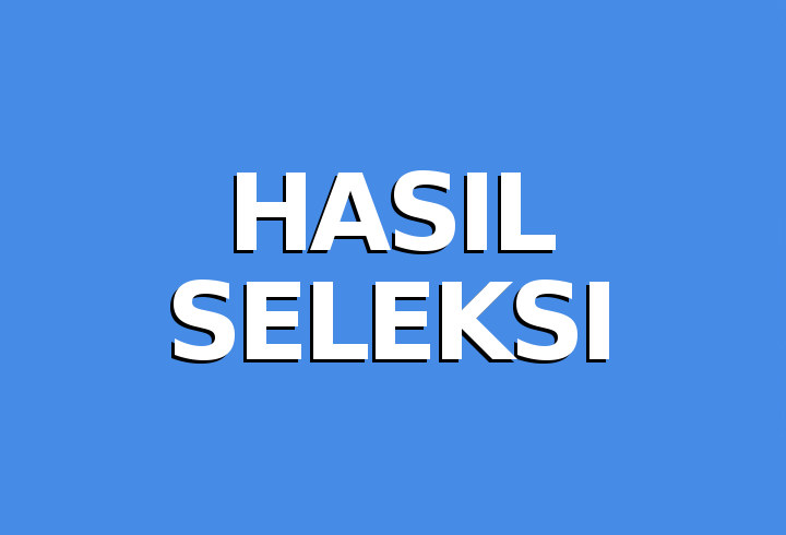 Pengumuman Hasil Seleksi