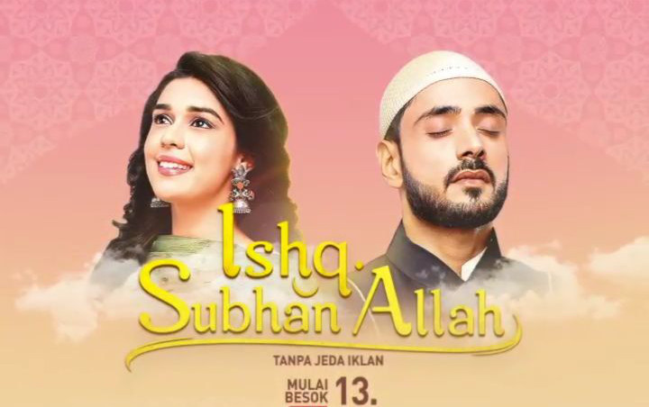 ANTV Hadirkan ‘Ishq SubhanAllah’ Tanpa Jeda Iklan, Bikin Netter Antusias Minta Tambah Jam Tayang