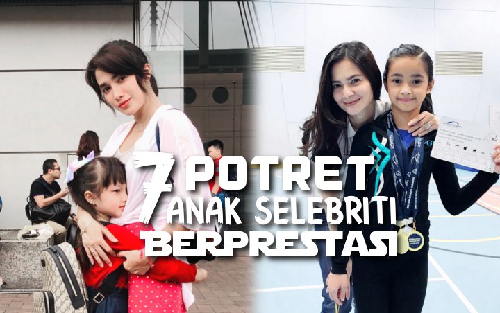 7 Potret Anak Selebriti Berprestasi, Ada Yang Sukses Juarai Lomba Tingkat Internasional