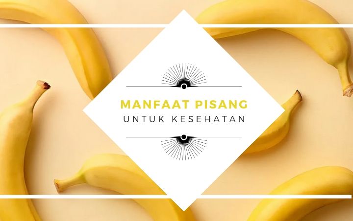 Murah Dan Nikmat Ini 10 Manfaat Mengejutkan Buah Pisang Untuk Kesehatan