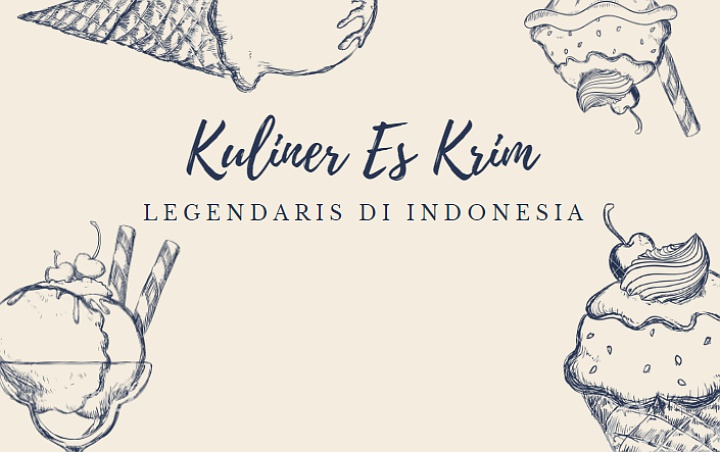 Kalian Pencinta Kuliner Jadul? Wajib Banget Cobain 9 Es Krim Legendaris di Indonesia Berikut