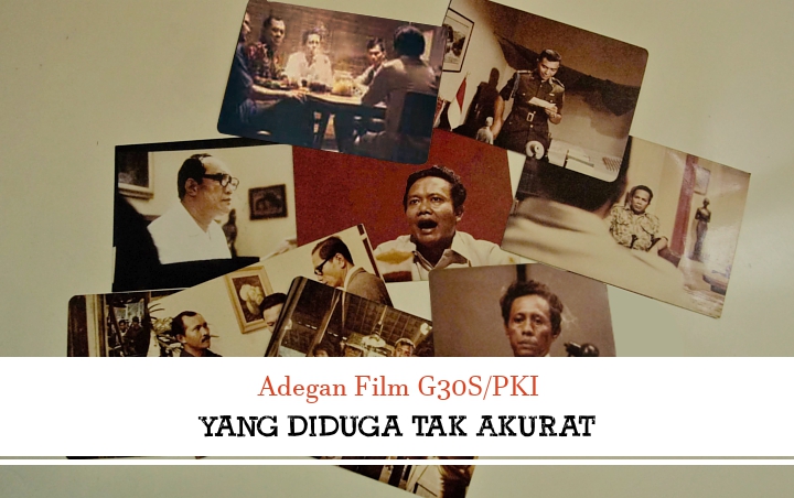 Kini Tak Wajib Ditayangkan, Berikut Adegan Film G30S/PKI Yang Diduga Tak Akurat