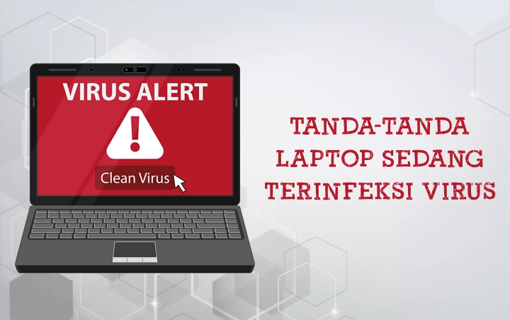 Jangan Sampai Menyebar, Intip 7 Tanda Ketika Laptop Kalian Sedang Terinfeksi Virus Berikut!