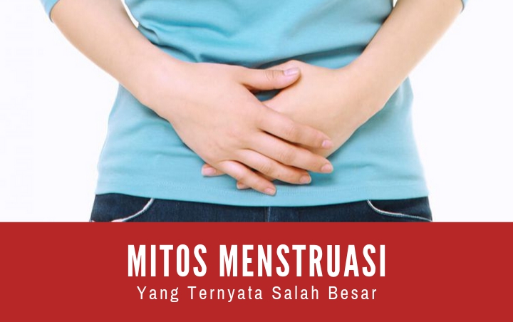 Bikin Salah Kaprah! 7 Mitos Tentang Menstruasi Ini Ternyata Salah Besar Loh