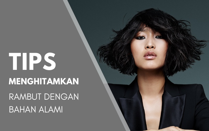 Bikin Berkilau dan Anti Kusam, Intip 8 Tips Menghitamkan Rambut Dengan Bahan Alami Berikut!