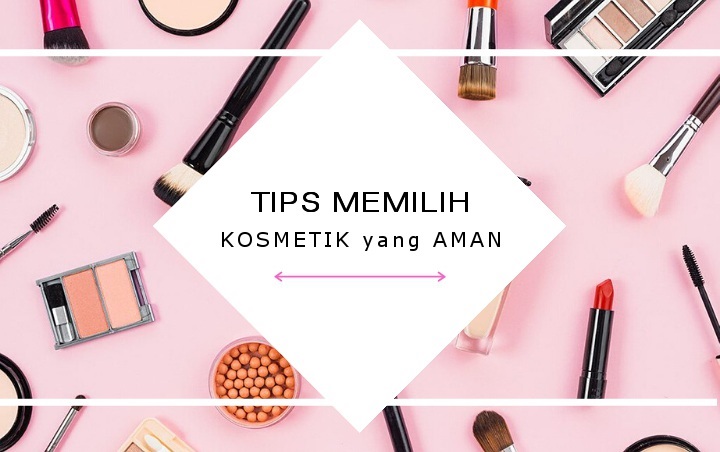 Waspada Produk Palsu Simak 7 Tips Ini Untuk Memilih Kosmetik Yang Aman Bagi Kulit Waspada Produk Palsu Simak 7 Tips Ini Untuk Memilih Kosmetik Yang Aman Bagi Kulit
