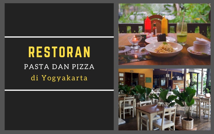 Tak Hanya Sediakan Menu Lezat, 7 Restoran Pasta dan Pizza di Jogja Ini Juga Hadirkan Suasana Nyaman