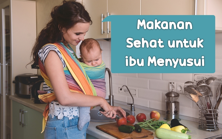 Bisa Hasilkan ASI Berkualitas, Ini 8 Makanan Sehat yang Sebaiknya Dikonsumsi Ibu dalam Masa Menyusui