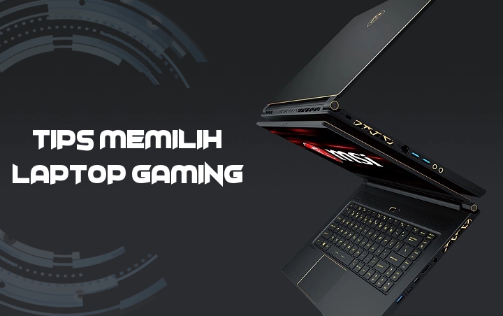 Ingin Bermain Game dengan Lebih Seru? Simak 7 Tips Ini Sebelum Membeli Laptop Gaming