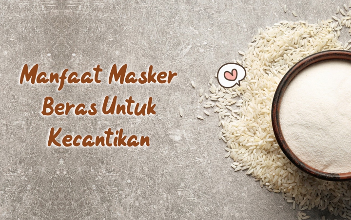 Cara membuat masker dari beras