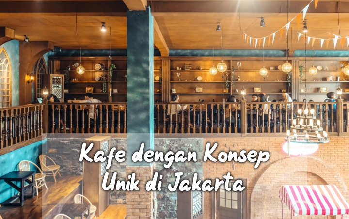 7 Kafe Unik di Jakarta Ini Asyik Buat Nongkrong, Ada yang Bernuansa Harry Potter Loh!