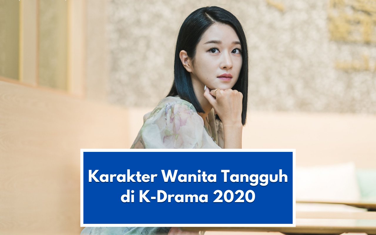 Diperankan Seo Ye Ji Cs, Ini Daftar Karakter Wanita Tangguh di K-Drama 2020