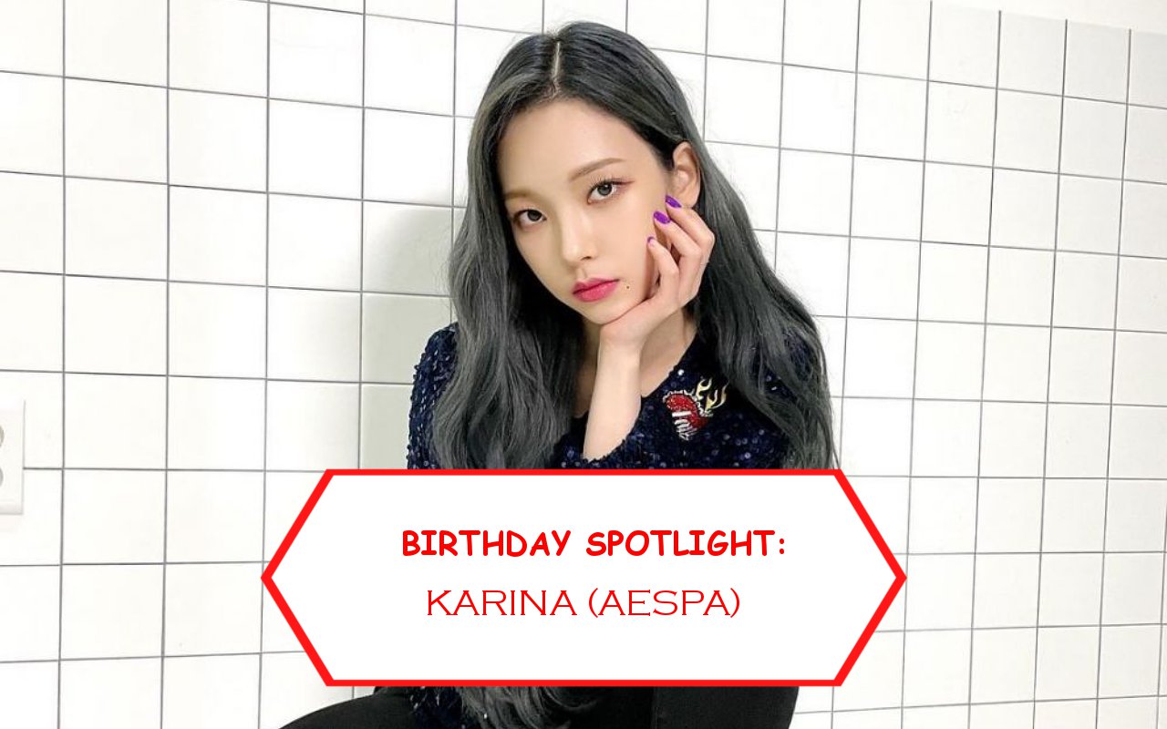 Birthday Spotlight: Happy Karina Day