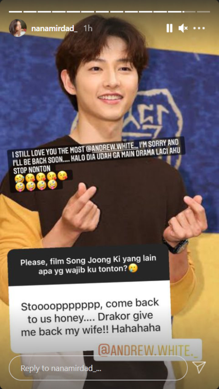 Nana Mirdad Bucin Song Joong Ki, Andrew White: Stooop!